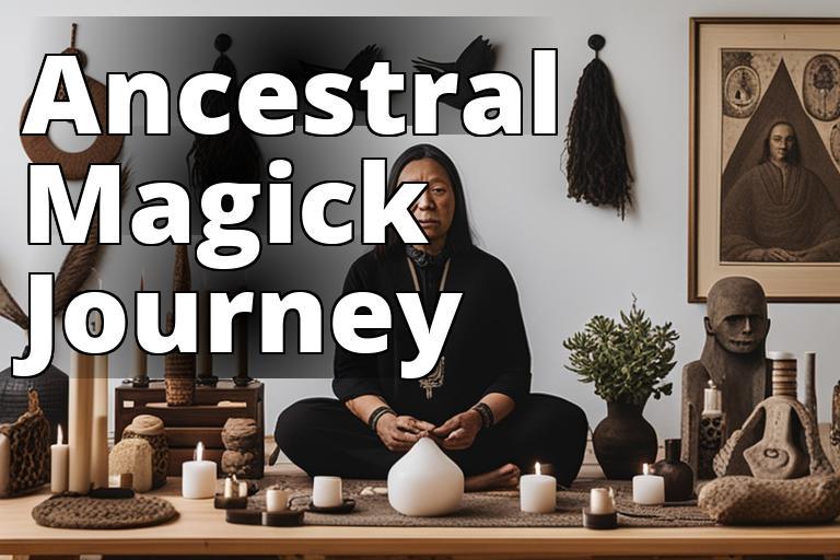 Ancestral Connections: Tracing Lineages in Witchcraft